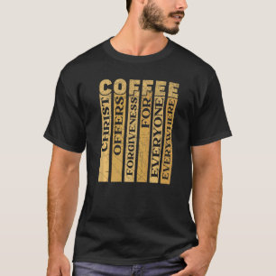 Christus bietet Vergebung für alle überall T-Shirt