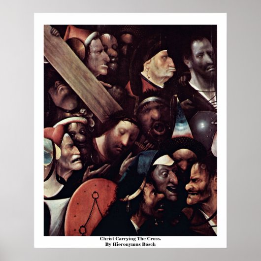 Christus, der das Kreuz trägt. Von Hieronymus Bosc Poster (Vorne)