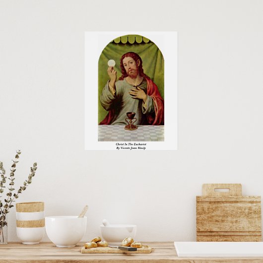 Christus in der Eucharistin von Vicente Juan Masip Poster (Küche)
