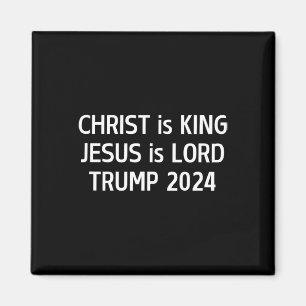 Christus ist König Jesus ist Herr Trump 2024 Chris Magnet