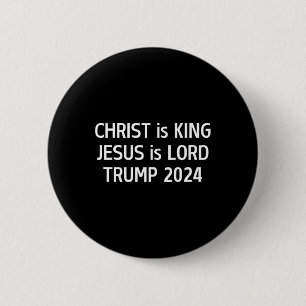 Christus ist König Jesus ist Lord Trump 2024 Chris Button