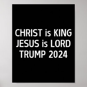 Christus ist König Jesus ist Lord Trump 2024 Chris Poster