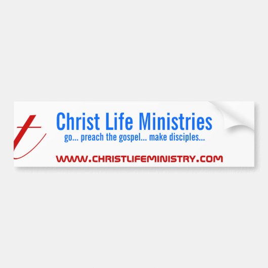 Christus-Leben-Ministerien, gehen… predigen das Autoaufkleber (Vorne)