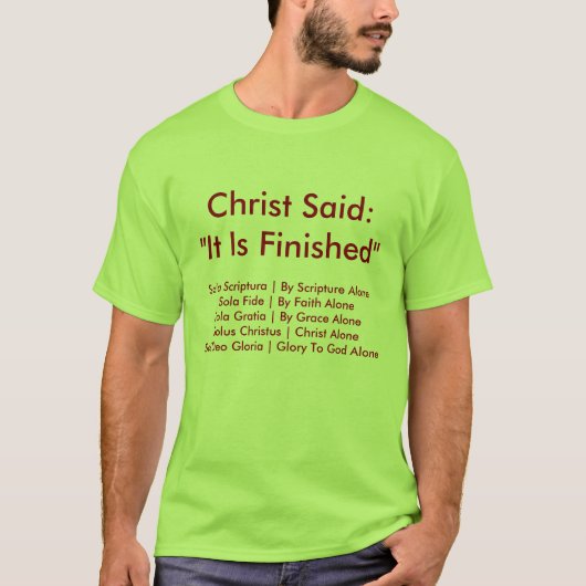 Christus sagte, dass "es ist fertig " T-Shirt (Vorderseite)