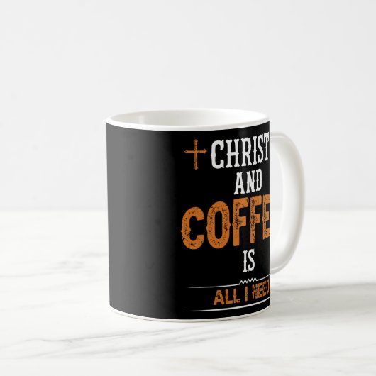 Christus und Kaffee ist alles, was ich brauche Jes Kaffeetasse (VorderseiteRechts)