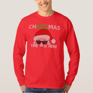 Chrizzmas Time ist da T-Shirt