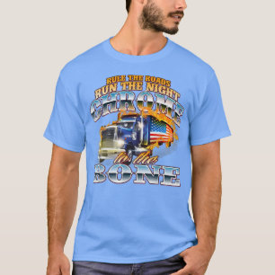 Chrome an die Knochen-Semi-Lkw-Fahrer Tru T-Shirt