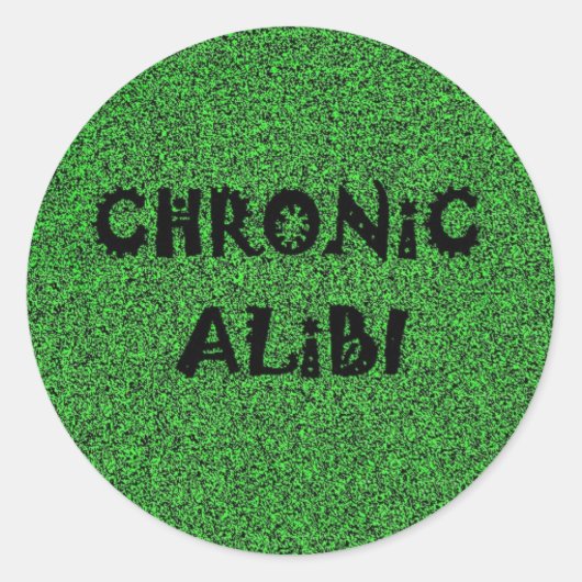 Chronic Alibi-Aufkleber Runder Aufkleber (Vorderseite)