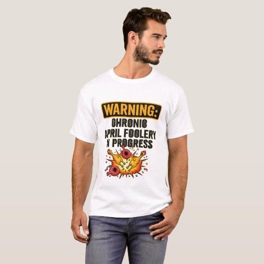 Chronic April Foolery Funny Warning Tee (Vorne ganz)