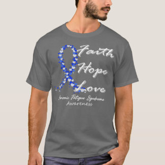 Chronic Fatigue Syndrome Awareness Faith Hope Lieb T-Shirt