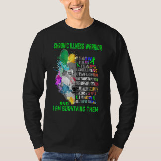 Chronic Illness I Know All These Things And I Surv T-Shirt