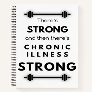 Chronic Illness Strong Notebook Notizblock