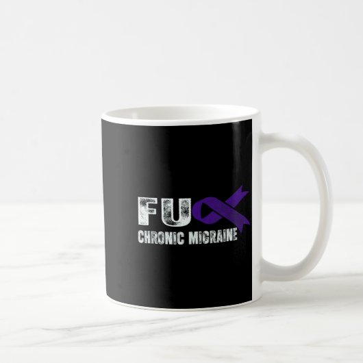 Chronic Migraine Awareness Suprt Chronic Migraine Kaffeetasse (Rechts)