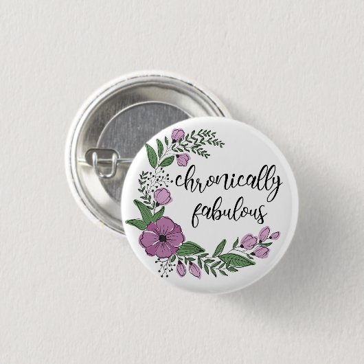 Chronically Fabulous Button (Vorne & Hinten)