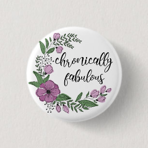 Chronically Fabulous Button