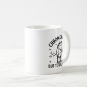 Chronically Ill Funny Frog Chronic Pain & Illn Kaffeetasse (VorderseiteRechts)