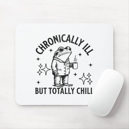 Chronically Ill Funny Frog Chronic Pain & Illn Mousepad (Mit Mouse)