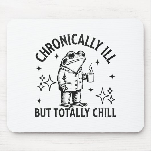 Chronically Ill Funny Frog Chronic Pain & Illn Mousepad (Vorne)
