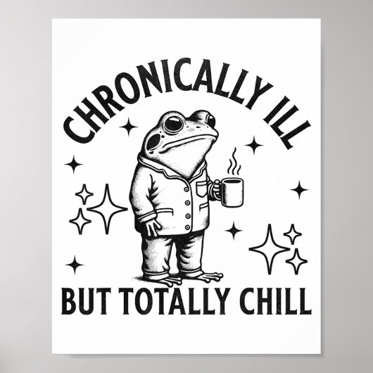 Chronically Ill Funny Frog Chronic Pain & Illn Poster (Vorne)