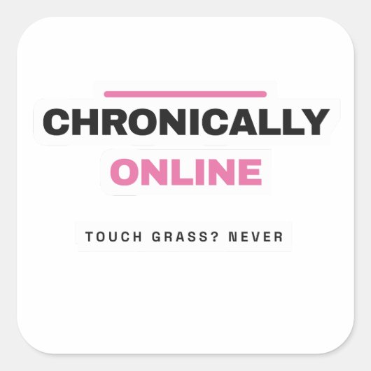 Chronically Online Funny Internet Sticker (Vorderseite)