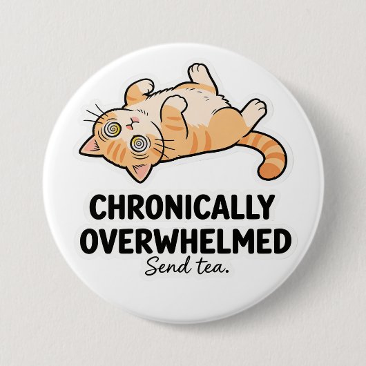 Chronically Overwhelmed ADHD Funny Stressed Cat Button (Vorderseite)