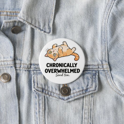 Chronically Overwhelmed ADHD Funny Stressed Cat Button (Beispiel)