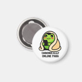 chronisch online Frosch Lustiges Meme Magnet (Vorderseite/Rückseite)