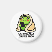 chronisch online Frosch Lustiges Meme Magnet (Vorne)