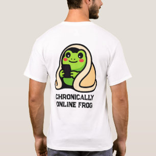 chronisch online Frosch Lustiges Meme T-Shirt