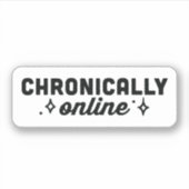 Chronisch online Mädchen Ästhetik Aufkleber (Vorderseite)
