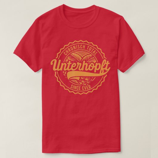 Chronisch Total Unterhopft Beer Drinker Beer Bottl T-Shirt (Design vorne)