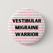 Chronische Schwindel bei Vestibular Migräne Kriege Button (Vorderseite)