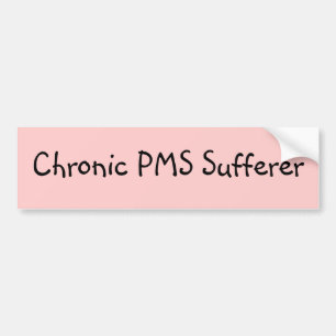 Chronischer PMS Leidend-Autoaufkleber Autoaufkleber