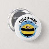 Chub-Bee Funny Chubby Bee Pun Button (Vorne & Hinten)