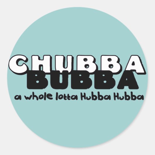 Chubba Bubba Runder Aufkleber (Vorderseite)