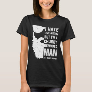 Chubby Bearded Man Sexy Beard and Mustache  7 T-Shirt