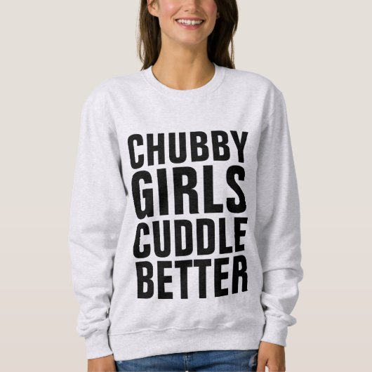 CHUBBY MÄDCHEN BESSER, T - Shirt (Vorderseite)