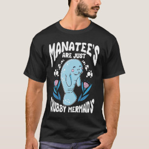 Chubby Manatee Mermaid Kostüme Süße Tier Sea Oce T-Shirt