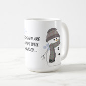 Chubby Snowman mit Sprichwort Kaffeetasse (VorderseiteRechts)