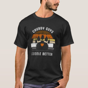 Chubby Typ Cuddle Better Funny Gay Bär Prix T-Shirt