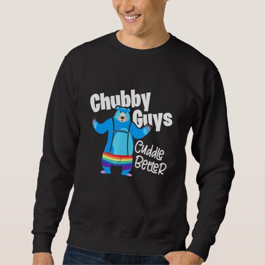Chubby Typ Cuddle Better Lgbtq Gay Pride Bear Sweatshirt (Vorderseite)