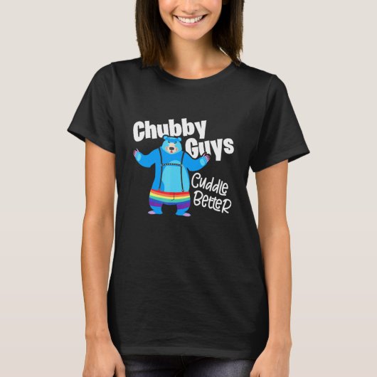 Chubby Typ Cuddle Better Lgbtq Gay Pride Bear T-Shirt (Vorderseite)