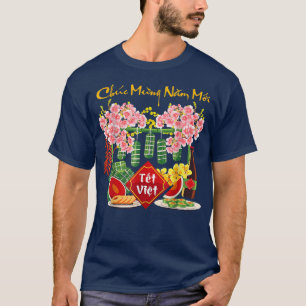 Chuc Mung Nam Moi Happy Vietnamese Lunar New Year  T-Shirt
