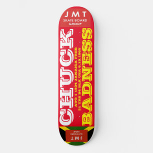 CHUCK BADNESS. AUG 1 1834 8 1/2" Skateboarddecke Skateboard