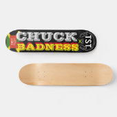 CHUCK BADNESS JMT Skateboard, 7¾ Zoll Deck Skateboard (Horizontal)