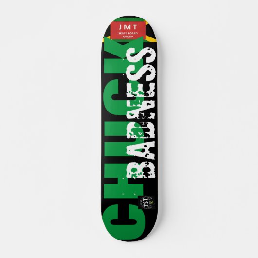 CHUCK BADNESS OFFIZIELL JMTJ7 3/4" Skateboard Deck (Vorne)