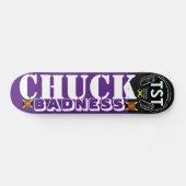 CHUCK BADNESS Skateboard (Horizontal)
