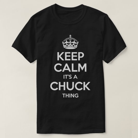 CHUCK Geschenkname Behalten Calm Funny Personalisi T-Shirt (Design vorne)