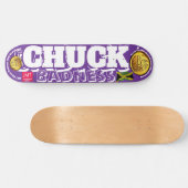 CHUCK SCHLECHTIGKEIT Skateboard (Horizontal)