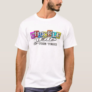 chucklehead des Jahres T-Shirt